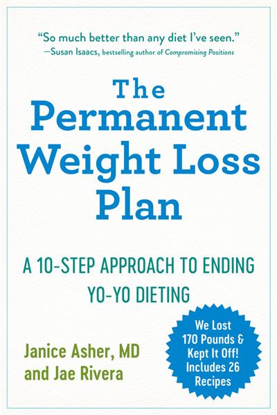 The Permanent Weight Loss Plan: A 10 Step Approach to Ending Yo Yo Dieting