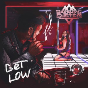 Breaking System - Get Low [Single] (2020)