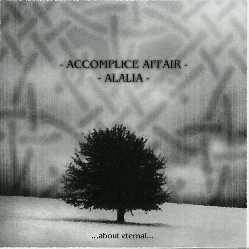 Accomplice Affair / Alalia - About Eternal (2009, Pro CD-r, Lossless)