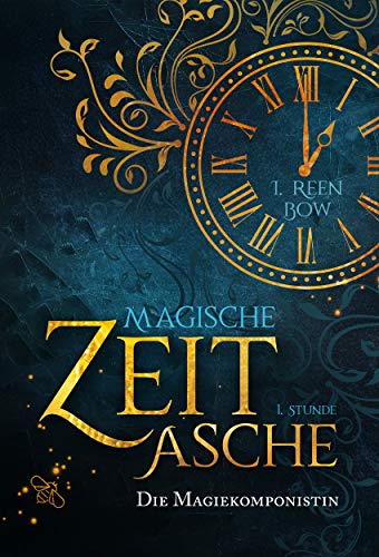 Cover: Bow, I  Reen - Magische Zeitasche 01 - Erste Stunde - Die Magiekomponistin