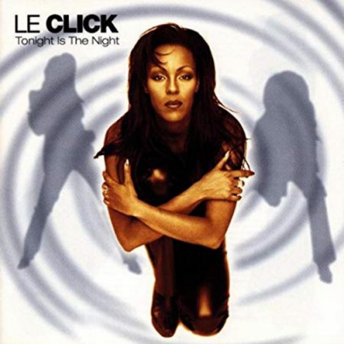 Le Click - Коллекция (Альбом, 4 Сингла) (1994-1997)