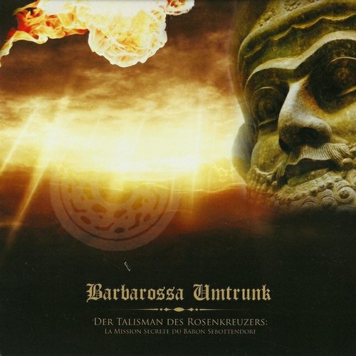 Barbarossa Umtrunk - Der Talisman Des Rosenkreuzers: La Mission Secrete Du Baron Sebottendorf (2012, Lossless)