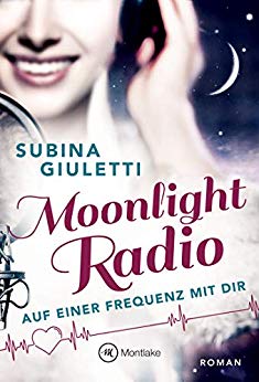 Cover: Giuletti, Subina - Moonlight Radio - Auf einer Frequenz mit dir