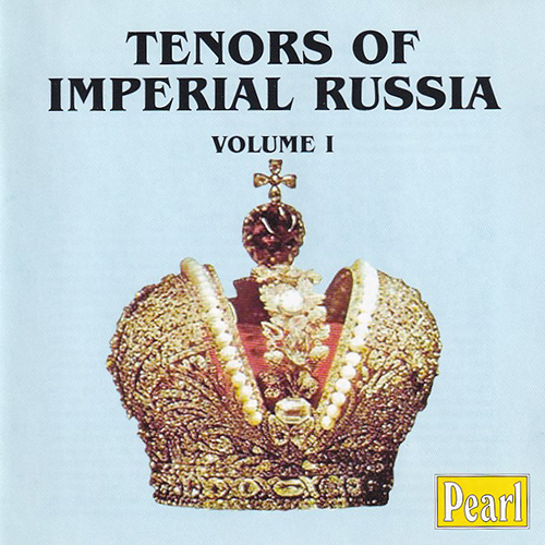 Леонид Собинов, Дмитрий Смирнов и др. - Tenors of Imperial Russia (1901-1913) FLAC