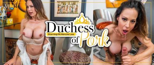 McKenzie Lee - Duchess of Pork (29.01.2020/MilfVR.com/3D/VR/UltraHD 4K/2300p)