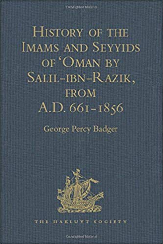 History of the Imams and Seyyids of 'Oman by Salil ibn Razik, from A.D. 661 1856
