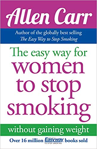 Allen Carr's Easy Way for Women to Stop Smoking Ed 2