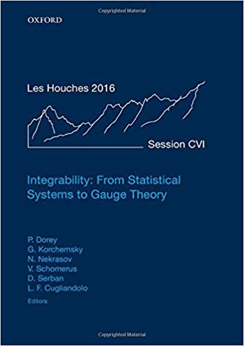Integrability: From Statistical Systems to Gauge Theory: Lecture Notes of the Les Houches Summer School: Volume 106, Jun