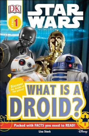 DK Readers L1: Star Wars : What is a Droid? (DK Readers Level 1)