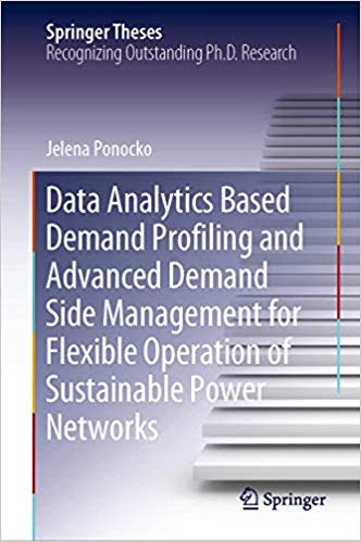 Data Analytics Based Demand Profiling and Advanced Demand Side Management for Flexible Operation of Sustainable Power Ne