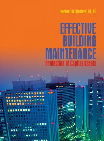 Effective Building Maintenance: Protection of Capital Assets