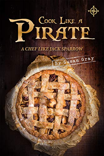 Cook Like A Pirate: A Chef Like Jack Sparrow