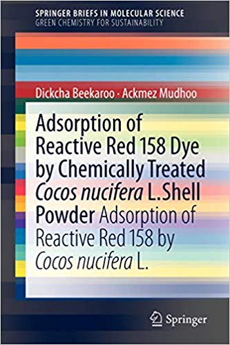 Adsorption of Reactive Red 158 Dye by Chemically Treated Cocos Nucifera L. Shell Powder: Adsorption of Reactive Red 158