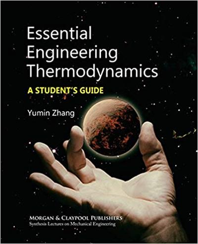 Essential Engineering Thermodynamics (Synthesis Lectures on Mechanical Engineering)