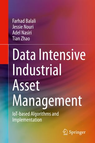 Data Intensive Industrial Asset Management: IoT based Algorithms and Implementation