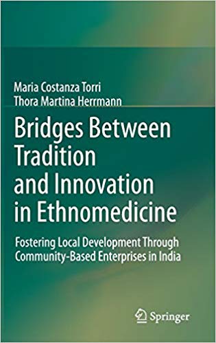 Bridges Between Tradition and Innovation in Ethnomedicine: Fostering Local Development Through Community Based Enterpris