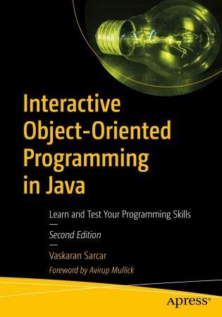 Interactive Object Oriented Programming in Java: Learn and Test Your Programming Skills, 2nd Edition (True EPUB)