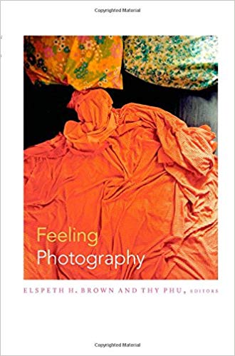 Feeling Photography by Elspeth H. Brown