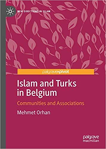 Islam and Turks in Belgium: Communities and Associations