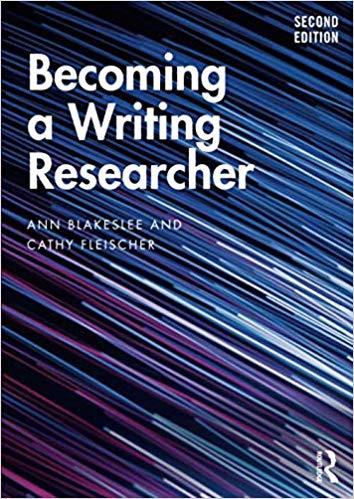 Becoming a Writing Researcher, 2nd Edition