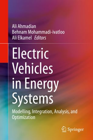Electric Vehicles in Energy Systems: Modelling, Integration, Analysis, and Optimization