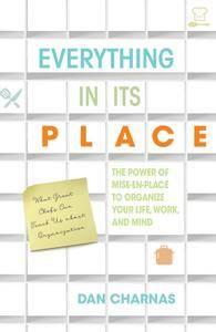 Everything in Its Place: The Power of Mise En Place to Organize Your Life, Work, and Mind
