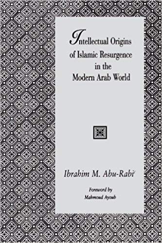 Intellectual Origins of Islamic Resurgence in the Modern Arab World