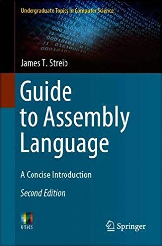 Guide to Assembly Language: A Concise Introduction Ed 2