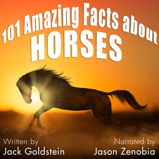 101 Amazing Facts About Horses (Audiobook)