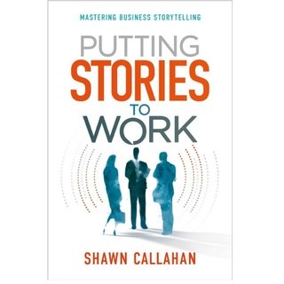 Putting Stories to Work: Mastering Business Storytelling (Audiobook)