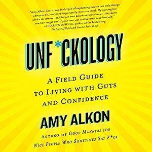 Unf*ckology: A Field Guide to Living with Guts and Confidence [Audiobook]