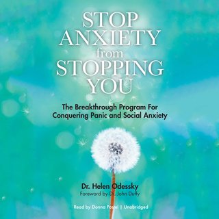 Stop Anxiety from Stopping You: The Breakthrough Program for Conquering Panic and Social Anxiety (Audiobook)
