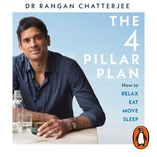 The 4 Pillar Plan: How to Relax, Eat, Move and Sleep Your Way to a Longer, Healthier Life (Audiobook)