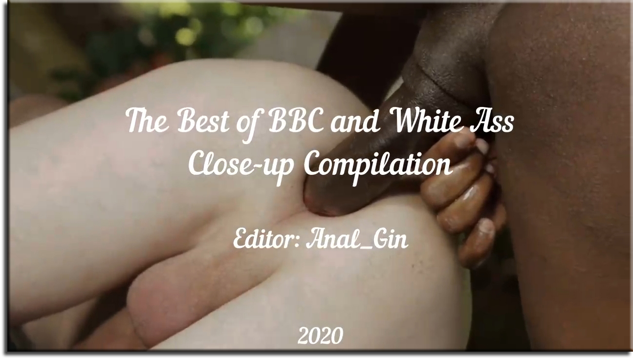 [Xhamster.com] The Best of BBC and White Ass Close-up Compilation /    ׸       [2020 ., Anal, Oral, BBC, Big Black Cock, Big Dick, Interracial, White Ass, Teens, Gape, Close-up, Dildo, Muscles, R