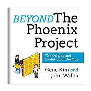 Beyond the Phoenix Project: The Origins and Evolution of DevOps [Audiobook]