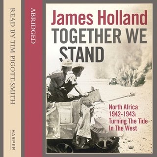 Together We Stand: North Africa 1942 1943   Turning the Tide in the West (Audiobook)