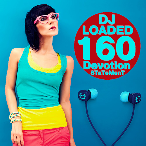 160 DJ Loaded Devotion Statement (2020)