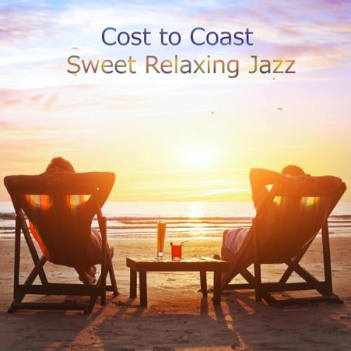 Cost to Coast Sweet Relaxing Jazz (2020)