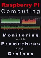 Скачать Raspberry Pi Computing: Monitoring with Prometheus and Grafana