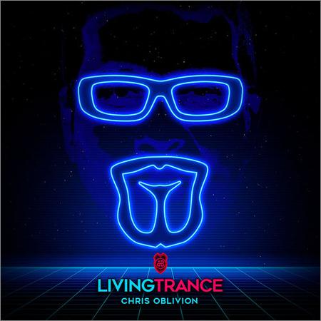 Chris Oblivion - Living Trance (February 3, 2020)