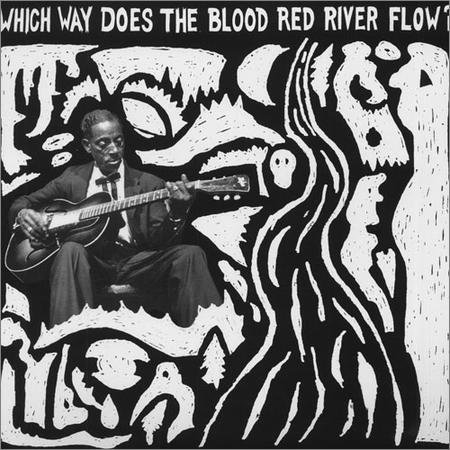 VA - Which Way Does The Blood Red River Flow (August 6, 2013)