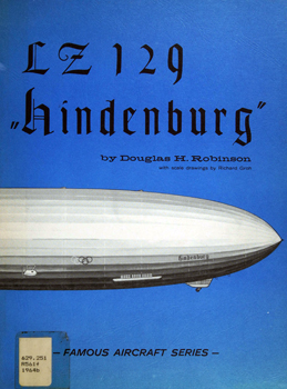 The LZ 129 "Hindenburg" (Famous Aircraft Series)