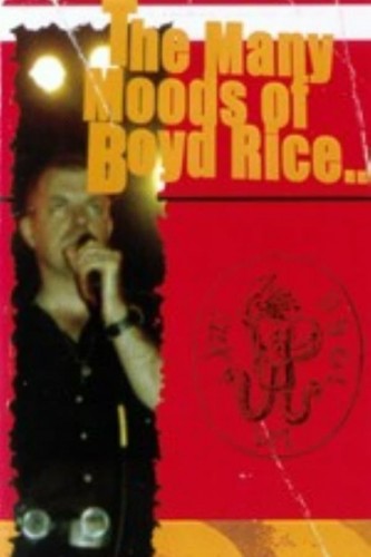 Настроения Бойда Райса / The Many Moods of Boyd Rice (Бойд Райс / Boyd Rice) [2002, Документальный, ТВ, музыка, VHSRip]