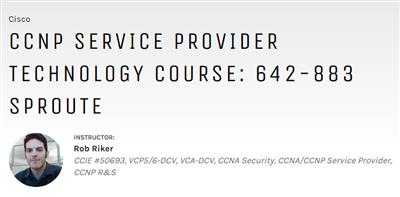 CCNP Service Provider Technology Course: 642-883 SPROUTE
