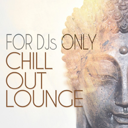 VA - For DJs Only: Chillout Lounge (2020)