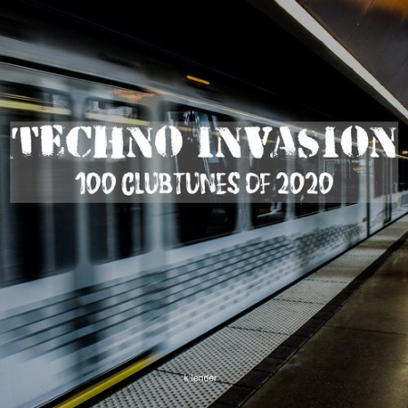 VA   Techno Invasion 100 Clubtunes of 2020 (2020)