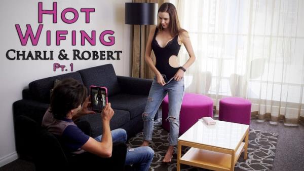 Charli and Robert - Hot Wifing (2020/FullHD)