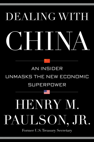 Dealing with China  An Insider Unmasks the New Economic Superpower