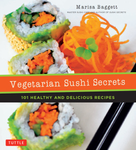 Vegetarian Sushi Secrets   101 Healthy and Delicious Recipes