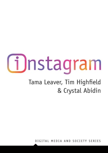 Instagram Visual Social Media Cultures (Digital Media and Society)
